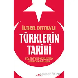 Türklerin Tarihi - İlber Ortaylı - Kronik Kitap