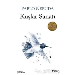 Kuşlar Sanatı - Pablo Neruda - Can Yayınları