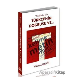 Yetişkinler İçin Türkçenin Doğrusu Ve... - Hüseyin Movit - Alternatif Yayıncılık