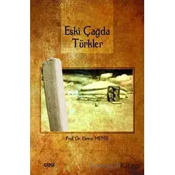 Eskiçağda Türkler - Ekrem Memiş - Çizgi Kitabevi Yayınları