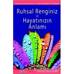 Ruhsal Renginiz ve Hayatınızın Anlamı - Nancy Ann - Ötesi Yayıncılık