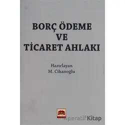 Borç Ödeme ve Ticaret Ahlakı (Cep Boy) - M. Cihanoğlu - Üsküdar Yayınevi