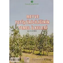 Meyve Yetiştiriciliğinin Temel İlkeleri - Arif Soylu - Hasad Yayıncılık