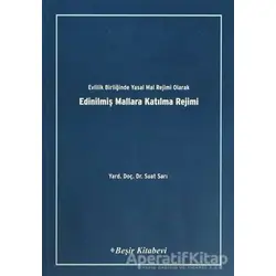 Evlilik Birliğinde Yasal Mal Rejimi Olarak Edinilmiş Mallara Katılma Rejimi
