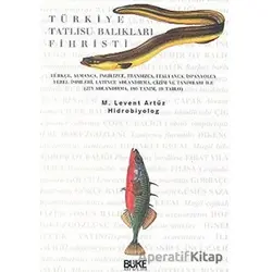 Türkiye Tatlısu Balıkları Fihristi - M. Levent Artüz - Büke Yayınları
