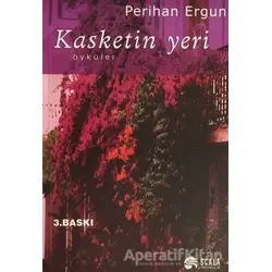 Kasketin Yeri - Perihan Ergun - Scala Yayıncılık