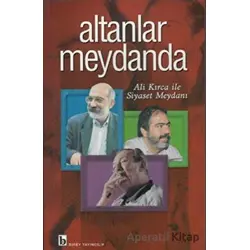 Altanlar Meydanda - Ahmet Altan - Birey Yayıncılık