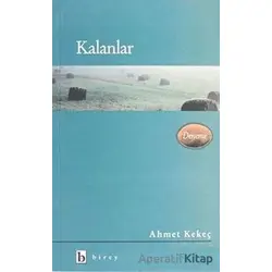 Kalanlar - Ahmet Kekeç - Birey Yayıncılık