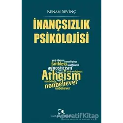 İnançsızlık Psikolojisi - Kenan Sevinç - Çamlıca Yayınları