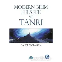 Modern Bilim Felsefe ve Tanrı - Caner Taslaman - İstanbul Yayınevi
