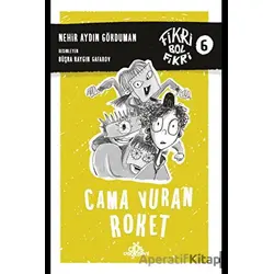 Cama Vuran Roket - Fikri Bol Fikri 6 - Nehir Aydın Gökduman - Düş Değirmeni