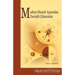 Modern Mantık Açısından Teolojik Çıkarımlar - Fikret Osman - Elis Yayınları