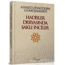 Hadisler Deryasında Saklı İnciler - Arif Pamuk - Kalem Yayınevi