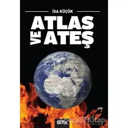 Atlas ve Ateş - İsa Küçük - Gita Yayınları
