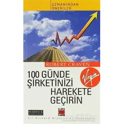 100 Günde Şirketinizi Harekete Geçirin - Robert Craven - Elips Kitap