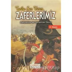 Tarihe Şan Veren Zaferlerimiz - Kolektif - Çamlıca Basım Yayın