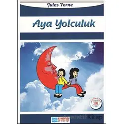 Aya Yolculuk - Jules Verne - Evrensel İletişim Yayınları