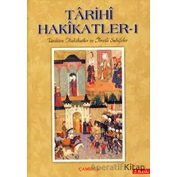 Tarihi Hakikatler - 1 - Kolektif - Çamlıca Basım Yayın