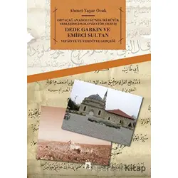 Dede Garkın ve Emirci Sultan Vafaiyye ve Yeseviyye Gerçeği - Ahmet Yaşar Ocak - Dergah Yayınları