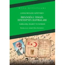 İrfanoğlu İsmail Efendinin Hatıraları - Ahmet Rıza İrfanoğlu - Dergah Yayınları