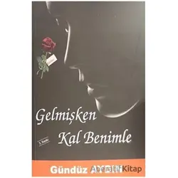 Gelmişken Kal Benimle - Gündüz Aydın - Ay Yayınları