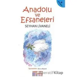 Anadolu ve Efsaneleri - Seyhan Livaneli - Somut Yayınları