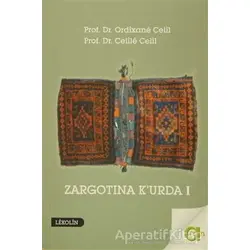 Zargotına Kurda 1. Cilt - Ordixane Celil - Aram Yayınları