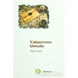 Yabancının Umudu - Mahir Aydın - Aram Yayınları