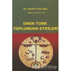 Dinin Türk Toplumuna Etkileri - Hikmet Kıvılcımlı - Sosyal İnsan Yayınları