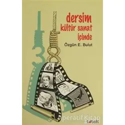 Dersim Kültür Sanat İçinde - Özgün E. Bulut - Totem Yayıncılık