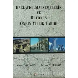 Bağlayıcı Malzemelerin ve Betonun Onbin Yıllık Tarihi