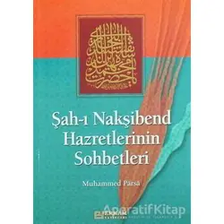 Şah-ı Nakşibend Hazretlerinin Sohbetleri - Muhammed Parsa - Erkam Yayınları