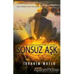Sonsuz Aşk - İbrahim Mutlu - Lamure Yayınları