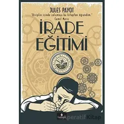 İrade Eğitimi - Jules Payot - Lamure Yayınları