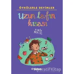 Uzun Lafın Kısası - Habib Bektaş - Tudem Yayınları