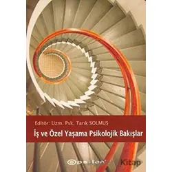 İş ve Özel Yaşama Psikolojik Bakışlar - Kolektif - Epsilon Yayınevi