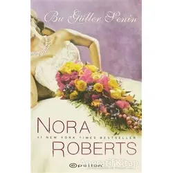 Bu Güller Senin - Nora Roberts - Epsilon Yayınevi