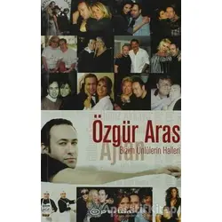 Bizim Ünlülerin Halleri - Özgür Aras - Epsilon Yayınevi