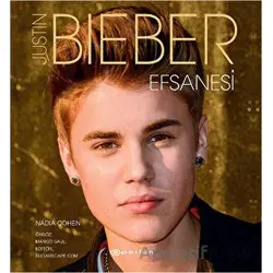Justin Bieber Efsanesi - Nadia Cohen - Epsilon Yayınevi