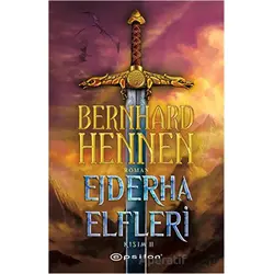 Ejderha Elfleri Kısım 2 - Bernhard Hennen - Epsilon Yayınevi