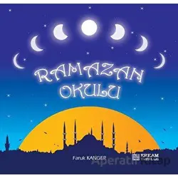 Ramazan Okulu - Faruk Kanger - Erkam Yayınları