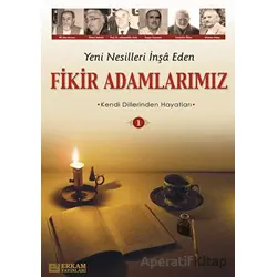 Yeni Nesilleri İnşa Eden Fikir Adamlarımız - 1 - Y. Selman Tan - Erkam Yayınları