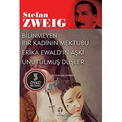 Bilinmeyen Bir Kadının Mektubu Erika Ewald’in Aşkı Unutulmuş Düşler - Stefan Zweig - Tema Yayınları