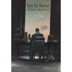 Öykü Var Okursan - Ayşım Okudan - Kafe Kültür Yayıncılık
