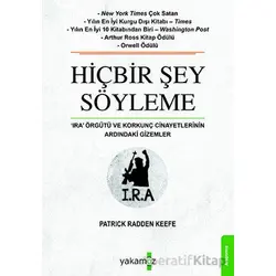 Hiçbir Şey Söyleme - Patrick Radden Keefe - Yakamoz Yayınevi