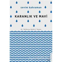 Karanlık ve Mavi - Sevim Kahraman - Destek Yayınları