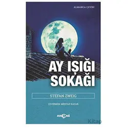 Ay Işığı Sokağı - Stefan Zweig - Akçağ Yayınları