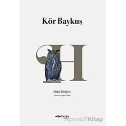 Kör Baykuş - Sadık Hidayet - Tefrika Yayınları
