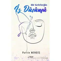 Bir Kelebeğin İz Düşümü - Pervin Mengeş - Serüven Yayınevi