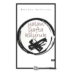 Yalan Yafta Kuyruk - Derviş Balkiraz - 40 Kitap
